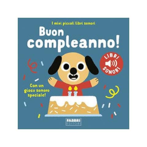 Marion Billet - Buon Compleanno! I Miei Piccoli Libri Sonori. Ediz. A Colori - Foto 1