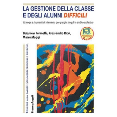 Zbigniew Formella - La gestione della classe e degli alunni difficili. Strategie e strumenti di intervento per gruppi e singoli in ambito scolastico - Foto 1