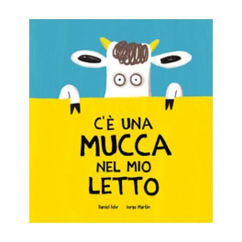 Daniel Fehr - C'è Una Mucca Nel Mio Letto. Ediz. A Colori - Foto 1