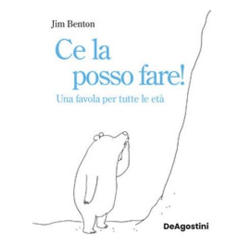 Jim Benton - Ce La Posso Fare! Una Favola Per Tutte Le Età. Ediz. Illustrata - Foto 1