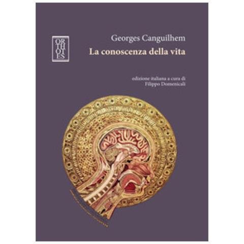 Georges Canguilhem - La Conoscenza Della Vita - Foto 1