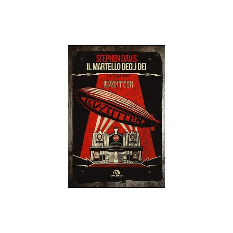 Stephen Davis - Il martello degli dei. La saga dei Led Zeppelin - Foto 1