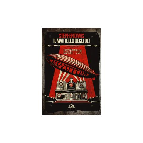 Stephen Davis - Il martello degli dei. La saga dei Led Zeppelin - Foto 2