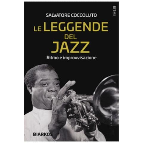 Salvatore Coccoluto - Le Leggende Del Jazz. Ritmo E Improvvisazione - Foto 1