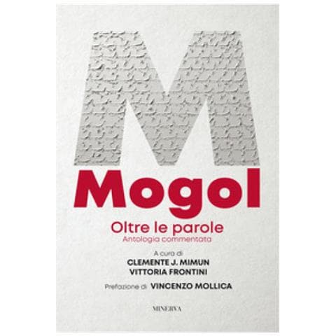Vincenzo Mollica - Mogol. Oltre le parole. Antologia commentata - Foto 1