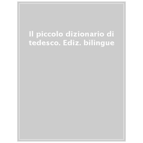 Il Piccolo Dizionario Di Tedesco. Ediz. Bilingue - Foto 1
