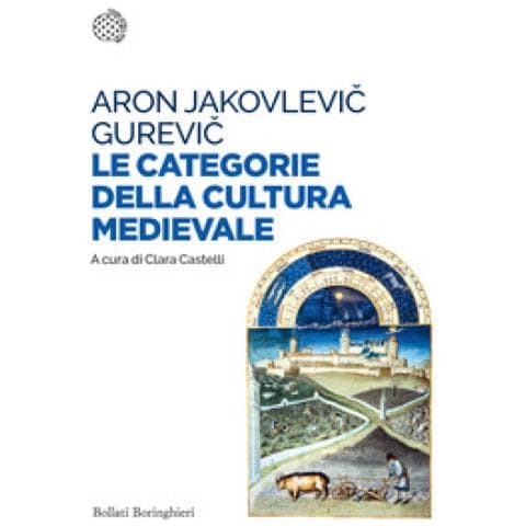 Aron Jakovlevic Gurevic - Le Categorie Della Cultura Medievale - Foto 1