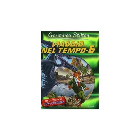 Geronimo Stilton - Viaggio nel tempo 6. Ediz. illustrata - Foto 1