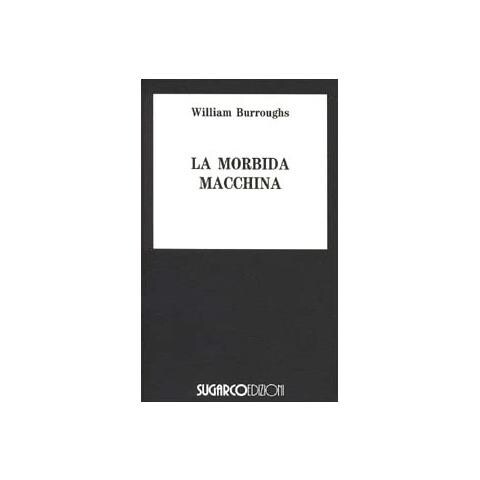 William Burroughs - La morbida macchina - Foto 2