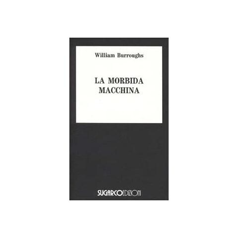 William Burroughs - La morbida macchina - Foto 1