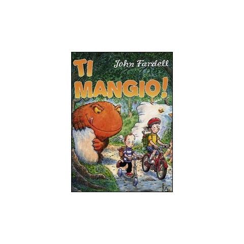 John Fardell - Ti mangio! Ediz. illustrata - Foto 1