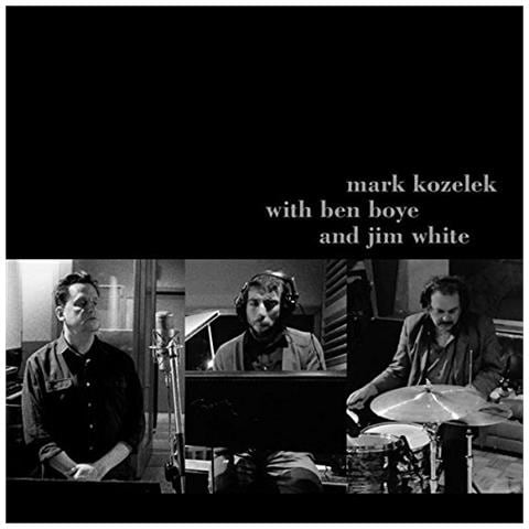 Mark Kozelek With Ben Boye And Jim White - Mark Kozelek With Ben Boye And Jim White (2 Cd) - Foto 1
