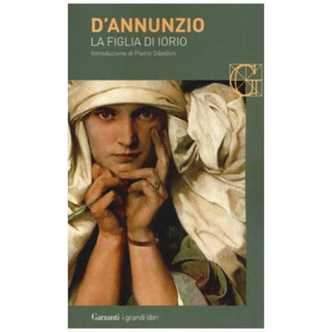 Gabriele D'annunzio - La Figlia Di Iorio - Foto 1