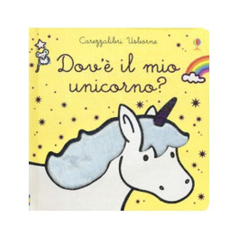 Fiona Watt - Dov'è Il Mio Unicorno? Ediz. A Colori - Foto 1