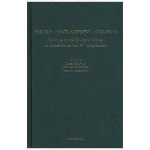 Letizia Bianchi - Parola. Sacramento. Carisma. Scritti in onore di Libero Gerosa in occasione del suo 70º compleanno - Foto 1