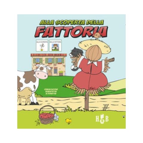 Maria Caterina Minardi - Alla scoperta della fattoria. Ediz. CAA - Foto 1