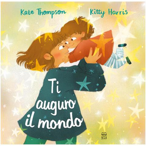 Kate Thompson - Ti auguro il mondo. Ediz. a colori - Foto 1