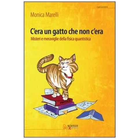 C'era un gatto che non c'era. Misteri e meraviglie della fisica quantistica - Foto 3