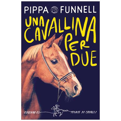 Pippa Funnl - Una Cavallina Per Due. Storie Di Cavalli - Foto 2
