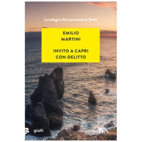 Emilio Martini - Invito A Capri Con Delitto. Le Indagini Del Commissario Bertè - Foto 1