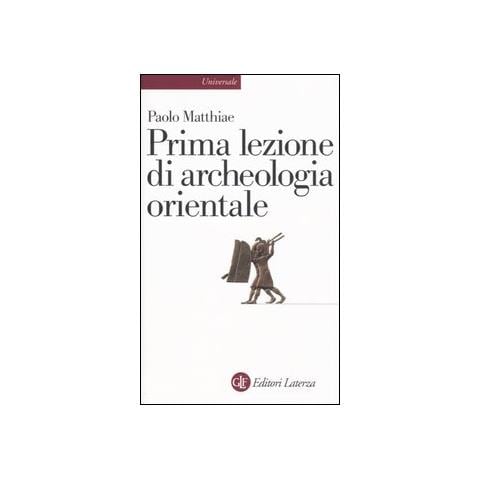 Paolo Matthiae - Prima lezione di archeologia orientale - Foto 1