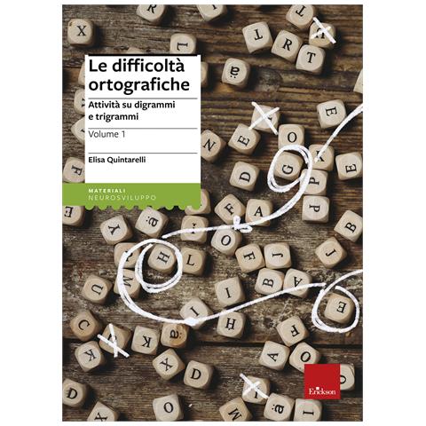 Elisa Quintarelli - Le difficoltà ortografiche. Vol. 1: Attività su digrammi e trigrammi - Foto 1