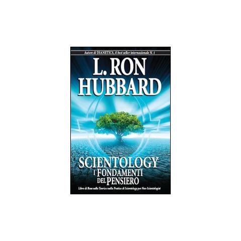 L. Ron Hubbard - Scientology. I fondamenti del pensiero - Foto 1