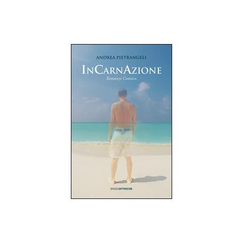 Andrea Pietrangeli - Incarnazione. Romanzo cosmico - Foto 2