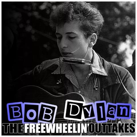 Bob Dylan - Freewheelin' Outtakes - Foto 1