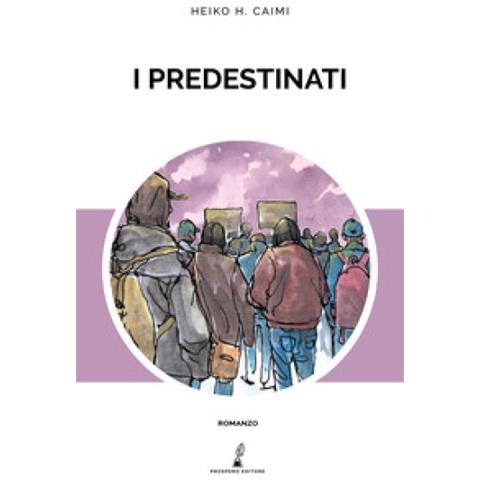 Heiko H. Caimi - I Predestinati - Foto 1