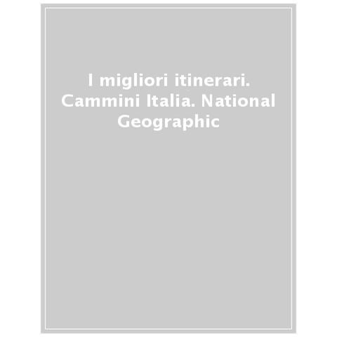 Stefano Ardito - Cammini Italia: I Migliori Itinerari. National Geographic - Foto 1