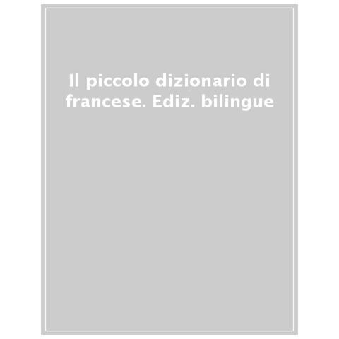 Il Piccolo Dizionario Di Francese. Ediz. Bilingue - Foto 1