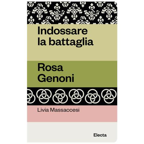 Livia Massaccesi - Indossare La Battaglia. Rosa Genoni - Foto 2