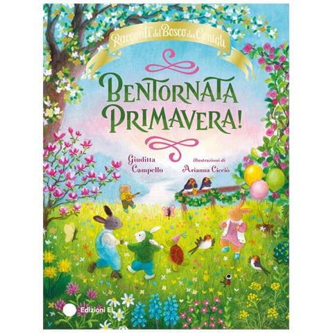 Giuditta Camplo - Bentornata Primavera! Racconti d Bosco dei Conigli. Ediz. a colori - Foto 2