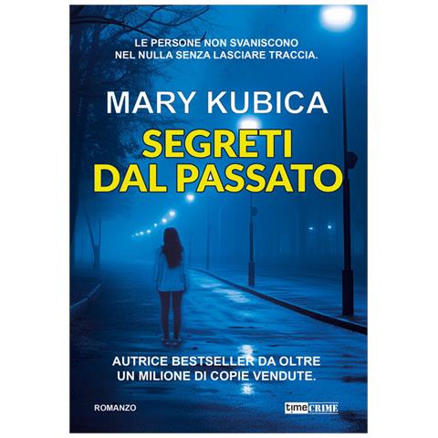 Mary Kubica - Segreti dal passato - Foto 1