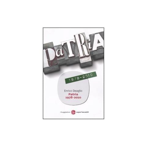 Enrico Deaglio - Patria 1978-2010 - Foto 1