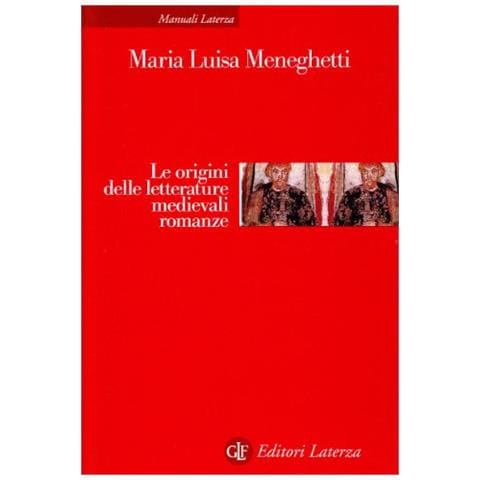 Maria Luisa Meneghetti - Le origini delle letterature medievali romanze - Foto 1