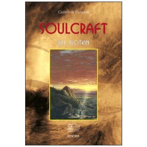 Bill Plotkin - Soulcraft. Ediz. italiana - Foto 3