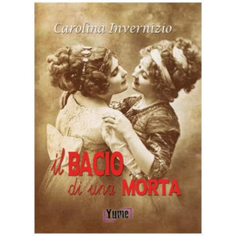 Carolina Invernizio - Il bacio di una morta - Foto 1