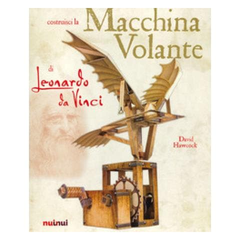 David Hawcock - La Macchina Volante Di Leonardo Da Vinci - Foto 1