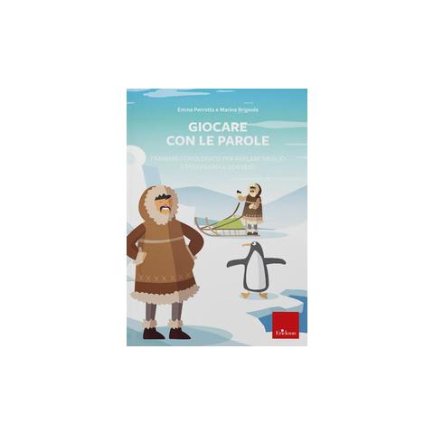 Emma Perrotta - Giocare con le parole. Training fonologico per parlare meglio e prepararsi a scrivere. Web app. Con software - Foto 1