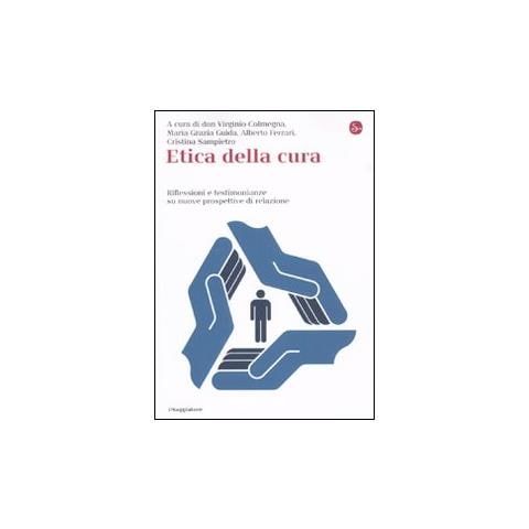 Etica della cura. Riflessioni e testimonianze su nuove prospettive di relazione - Foto 2