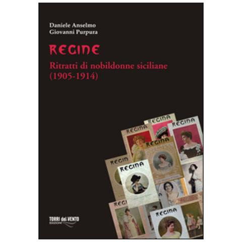 Daniele Anselmo - Regine. Ritratti di nobildonne siciliane (1905-1914) - Foto 1