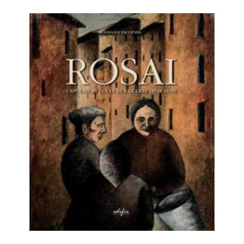 Giovanni Faccenda - Rosai. Capolavori Fra Le Due Guerre (1918-1939). Ediz. Illustrata - Foto 1