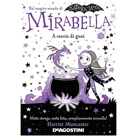 Harriet Muncaster - A Caccia Di Guai. Mirabella - Foto 2