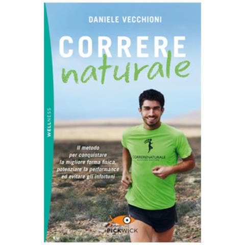 Daniele Vecchioni - Correre Naturale. Il Metodo Per Conquistare La Migliore Forma Fisica, Potenziare La Performance Ed Evitare Gli Infortuni - Foto 1