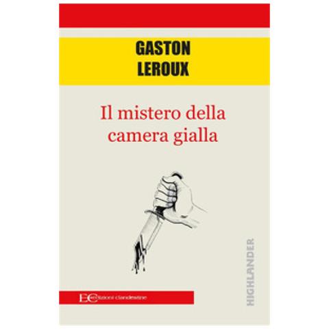 Gaston Leroux - Il Mistero Della Camera Gialla - Foto 1