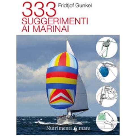 Fridtjof Gunkel - 333 Suggerimenti Ai Marinai - Foto 1