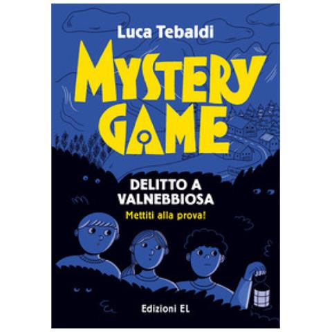 Luca Tebaldi - Mystery Game. Ditto A Valnebbiosa - Foto 1