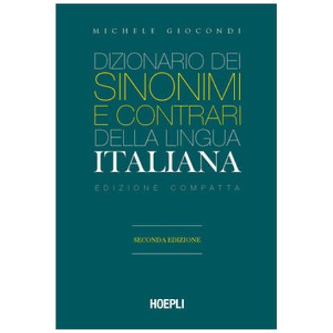 Michele Giocondi - Dizionario Dei Sinonimi E Dei Contrari Della Lingua Italiana. Ediz. Compatta - Foto 1